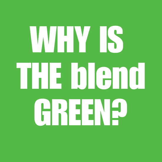 Why is THE blend green video